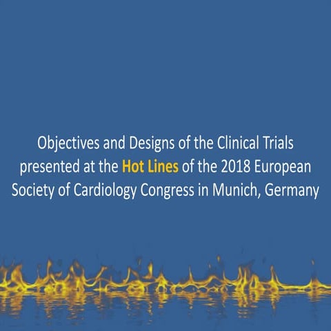 Objectives and Designs of the Clinical Trials presented at ESC 2018