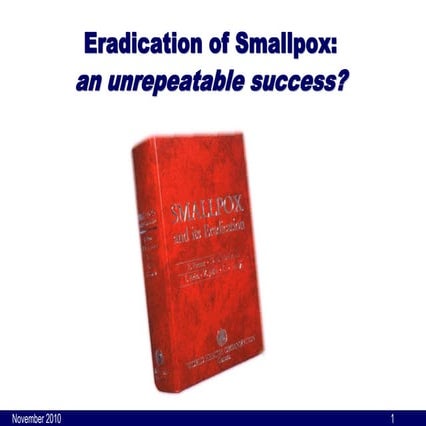 Eradication of smallpox in 20th Century: an unrepeatable success?, David Heym...