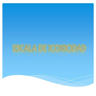 Escala de iconicidad 2