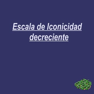 Escala de iconicidad decreciente