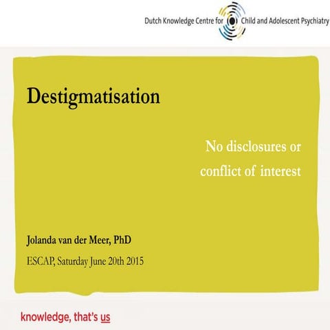 ESCAP 2015 - Jolanda van der Meer: workshop stigma