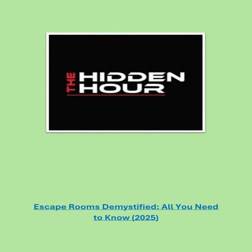 Escape Rooms Demystified All You Need to Know (2025) | PDF