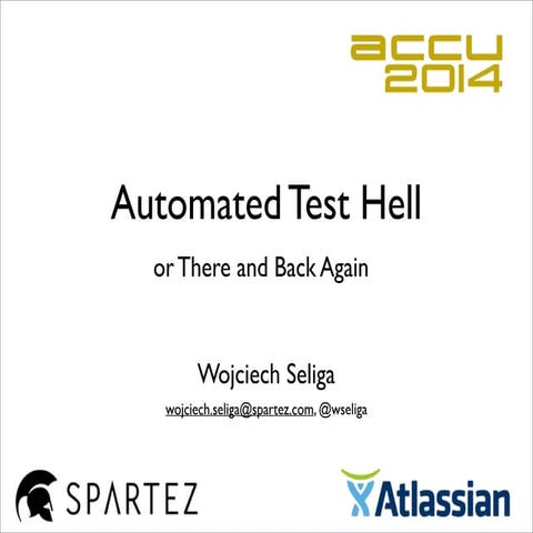 Escaping Test Hell - ACCU 2014