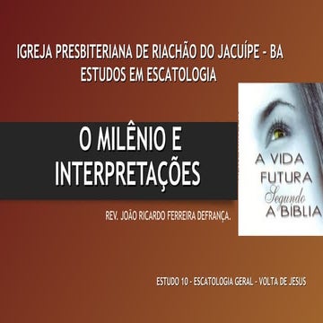 Escatologia  estudo 10    o milênio e interpretações