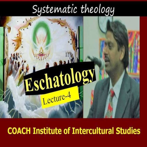 Eschatology:Lecture-4