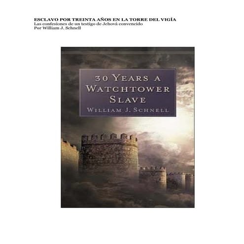 Esclavo por 30 años de la watchtower