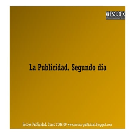 Escoex.Publicidad08.09.Dia2 [Modo De Compatibilidad]