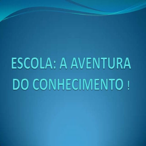 Escola: Aventura do Conhecimento!