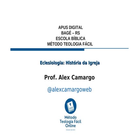 Curso Método Teologia Fácil  - Eclesiologia (SLIDES)