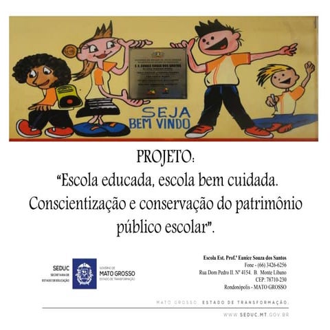 “Escola educada, escola bem cuidada. Conscientização e conservação do ...