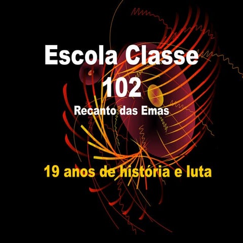 Escola classe 102 historico | PPT