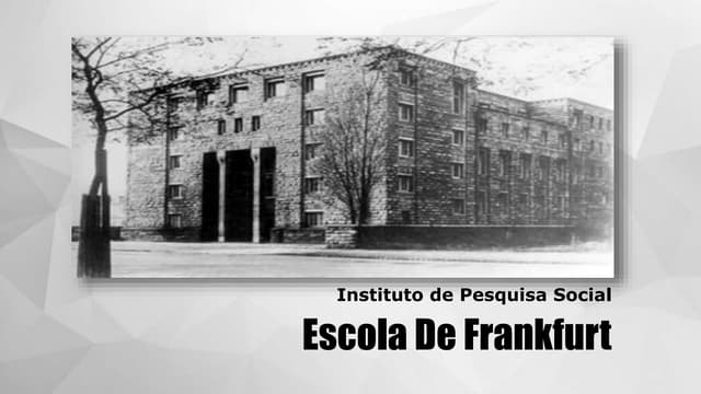 Escola de Frankfurt | PPTX