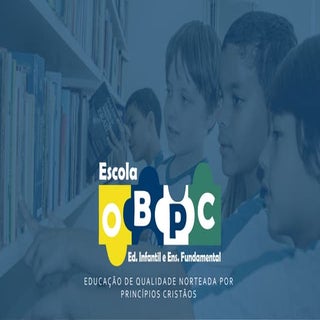 Escola OBPC - Educação Infantil e E...