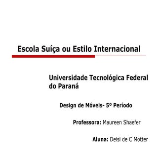 Escola Suiça ou estilo Internacional