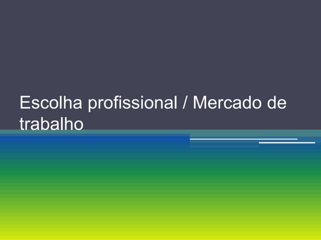 Escolha profissional / Mercado de T...