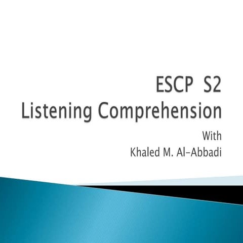 Escp  s2   listening comprehension 2- week 3 specific info-data