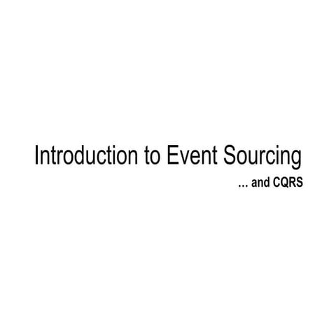 Introduction to Event Sourcing and CQRS (IASA-IL)