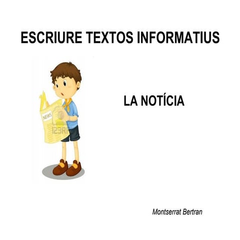 Escriure un text informatiu   la notícia