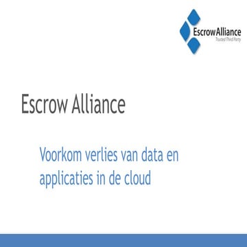 Escrow alliance | voorkom verlies van data en applicaties in de cloud   finan...