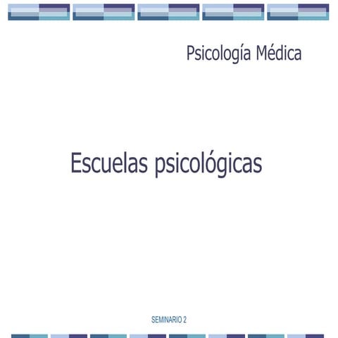 Escuelas Psicologicas Seminario 2