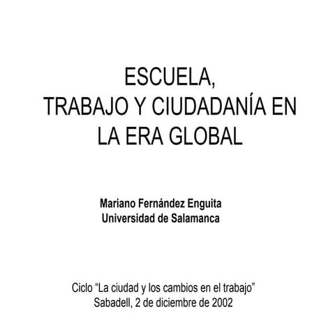 Escuela, Trabajo Y Ciudadanía En La Era Global
