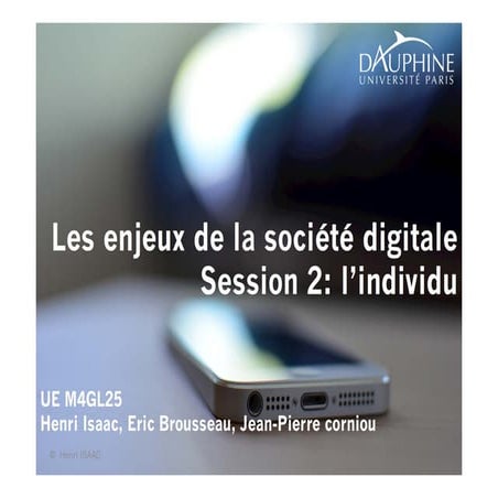 Les enjeux de la société digitale Session 2 L'individu à l'ère digital