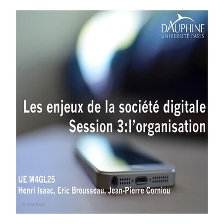 Les enjeux de la société digitale Session 3 L'organisation à l'ère digitale