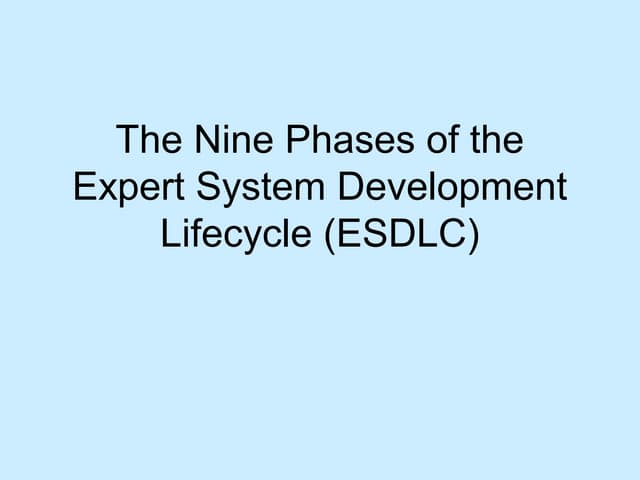 Artificial Intelligence: The Nine Phases of the Expert System Development Lif...