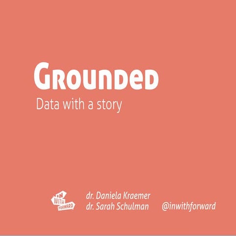 Grounded, data with a story