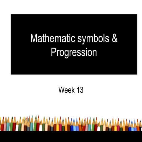 Mathematic symbols & Progression