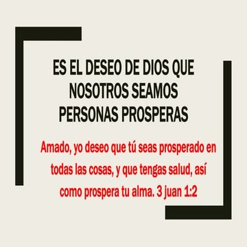 Es el deseo de dios que nosotros seamos personas prosperas