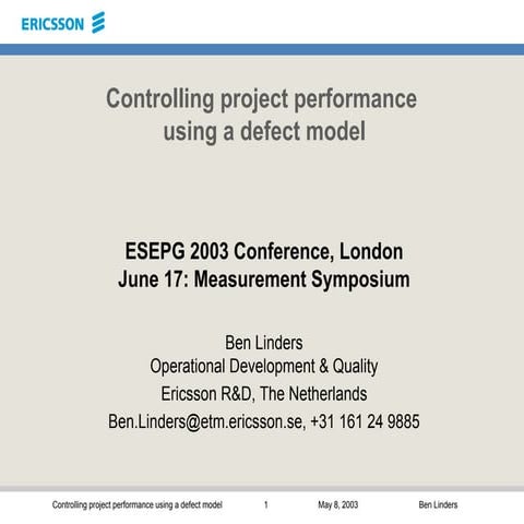 Controlling Project during Development with a Defect Model, Ben Linders, Euro...