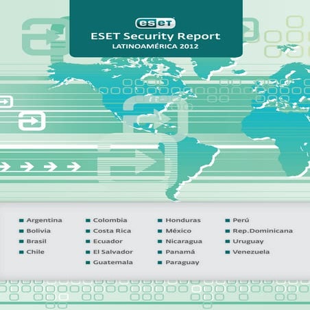 ESET Security Report  - LATINOAMÉRICA 2012