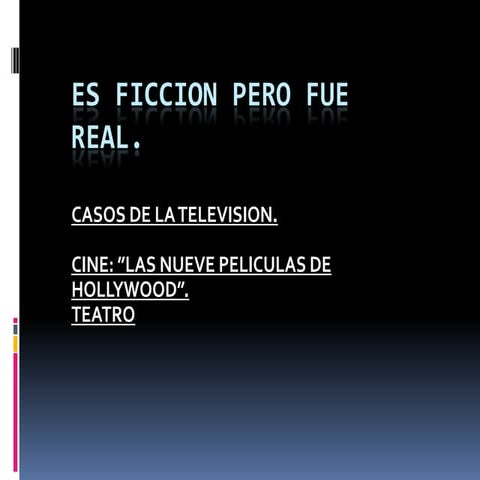 Es ficcion pero fue real