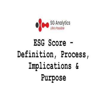 ESG Score - Definition, Process, Implications.pptx