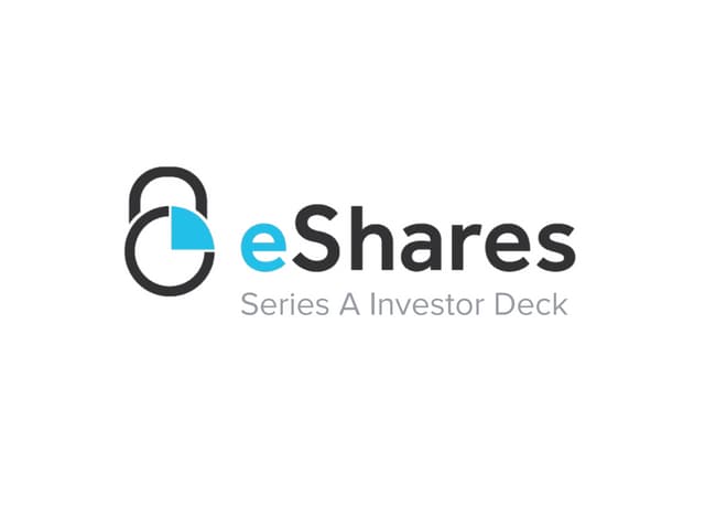 eShares Series A Pitch Deck
