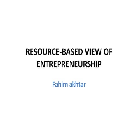 A Resourced Based View of Entreprenuership