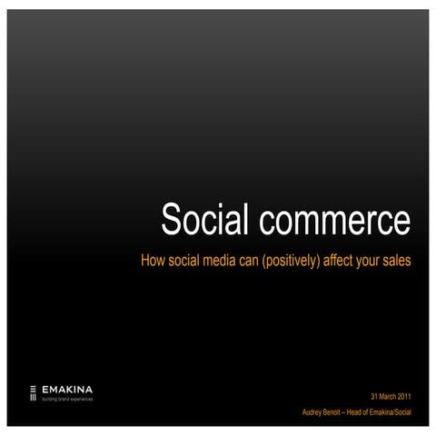 Social Commerce, by Audrey Benoit, Emakina/Social