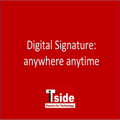 Digital Signature: anywhere anytime | PPT
