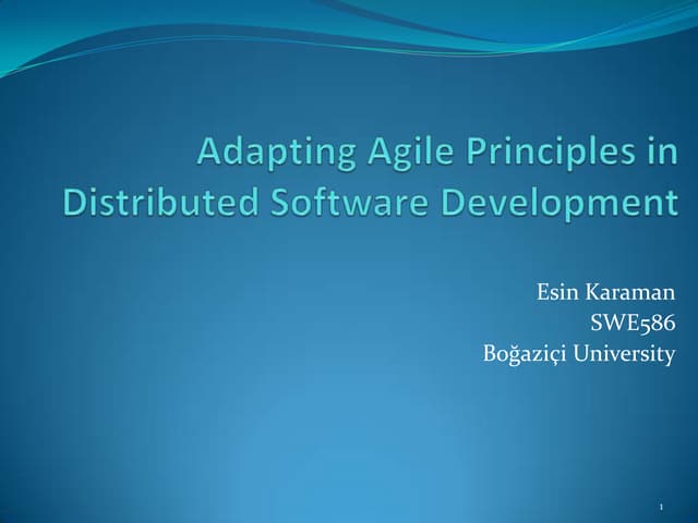 Adapting Agile Principles in Distributed Software Development