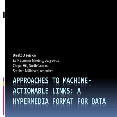 Approaches to machine actionable links