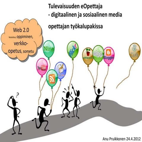 Tulevaisuuden eOpettaja - digitaalinen ja sosiaalinen media opettajan työkalu...