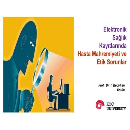 Elektronik Sağlık Kayıtlarında Hasta Mahremiyeti ve  Etik Sorunlar