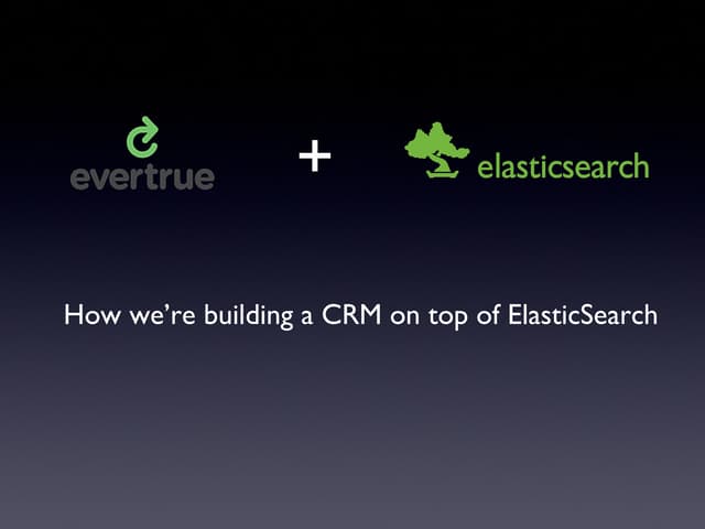 Building a CRM on top of ElasticSearch