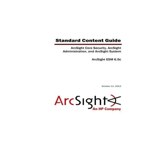 ArcSight Core Security, ArcSight Administration, and ArcSight System Standard...