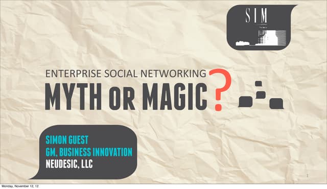 Enterprise Social Networking - Myth or Magic?