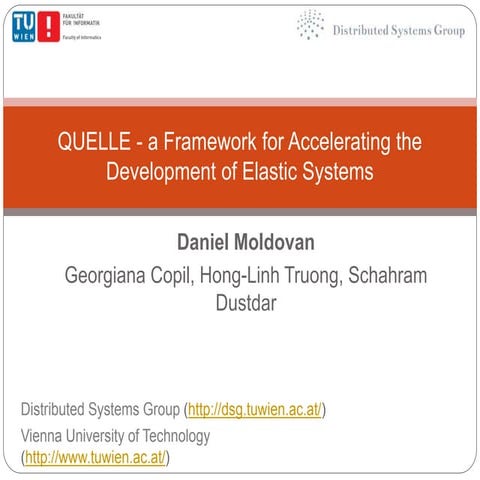 QUELLE - a Framework for Accelerating the Development of Elastic Systems