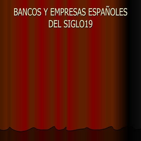 bancos y empresas del siglo 19