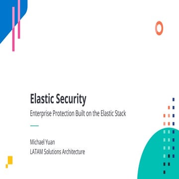 Elastic Security: Proteção Empresarial construída sobre o Elastic Stack