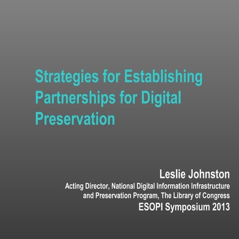 Strategies for Establishing Partnerships for Digital Preservation
